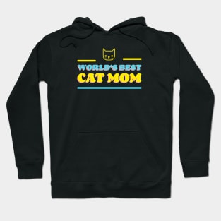 World's Best Cat Mom | Cute, Funny Quotes | Clothing | Apparel Hoodie